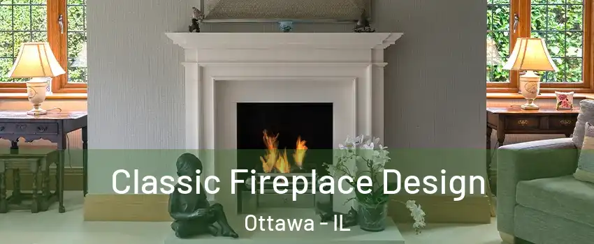  Classic Fireplace Design Ottawa - IL