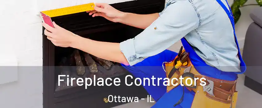  Fireplace Contractors Ottawa - IL