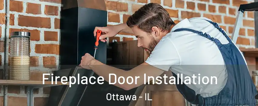  Fireplace Door Installation Ottawa - IL