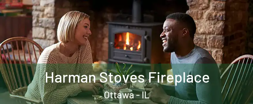  Harman Stoves Fireplace Ottawa - IL