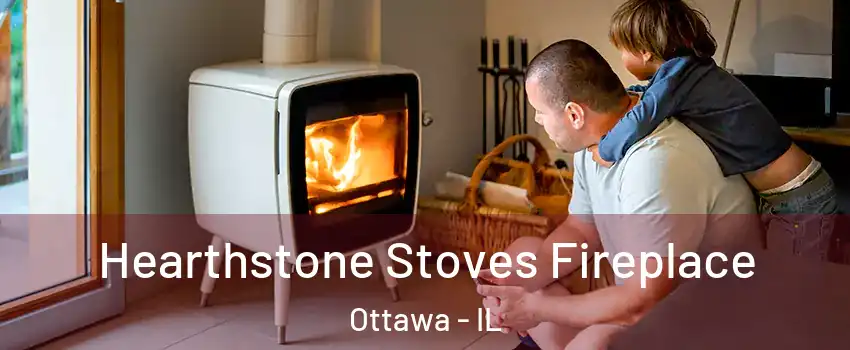 Hearthstone Stoves Fireplace Ottawa - IL