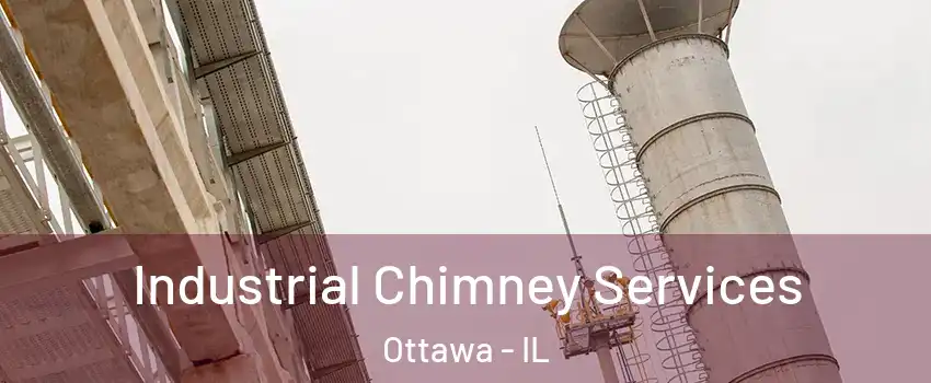  Industrial Chimney Services Ottawa - IL